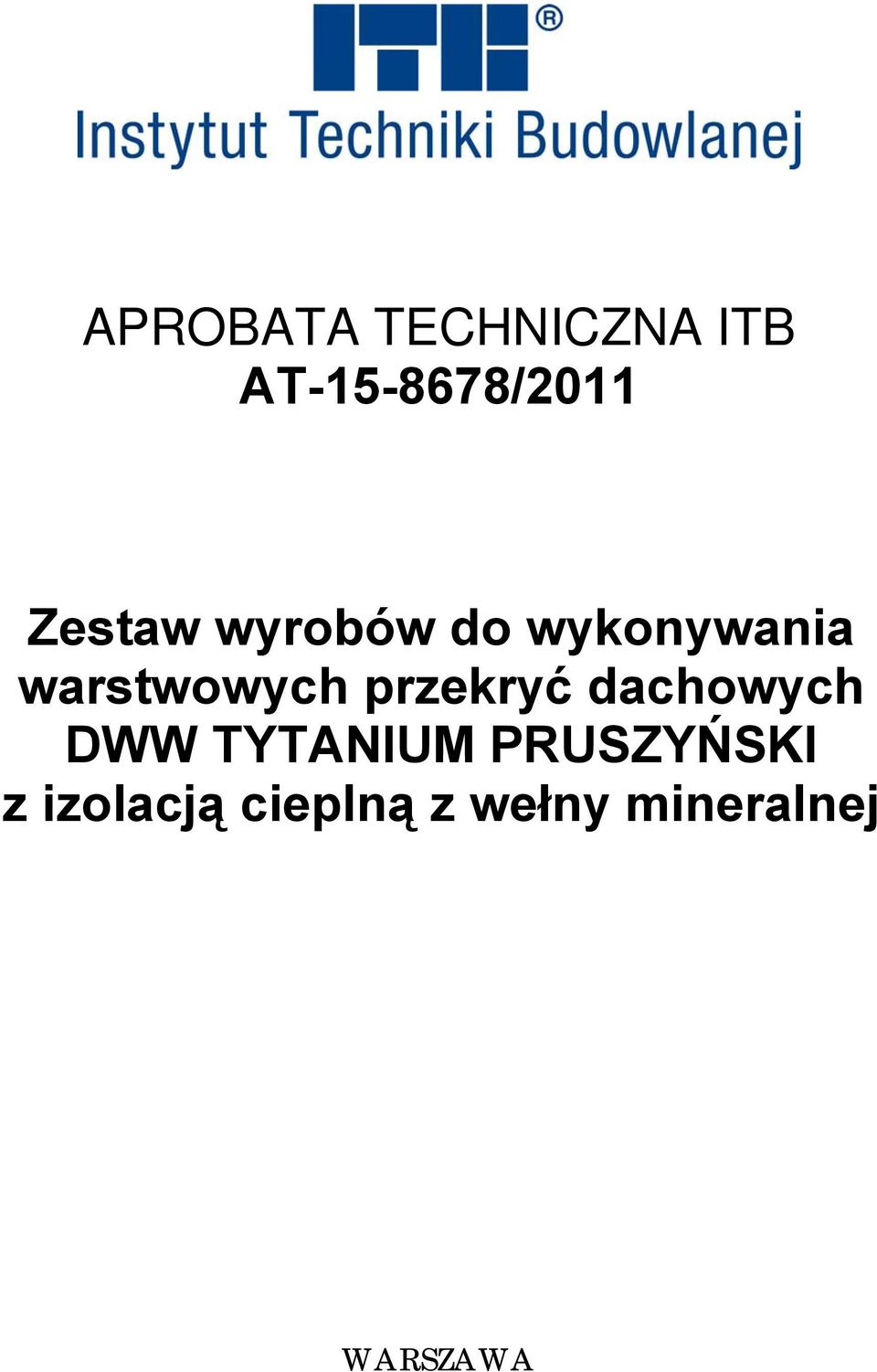 przekryć dachowych DWW TYTANIUM PRUSZYŃSKI