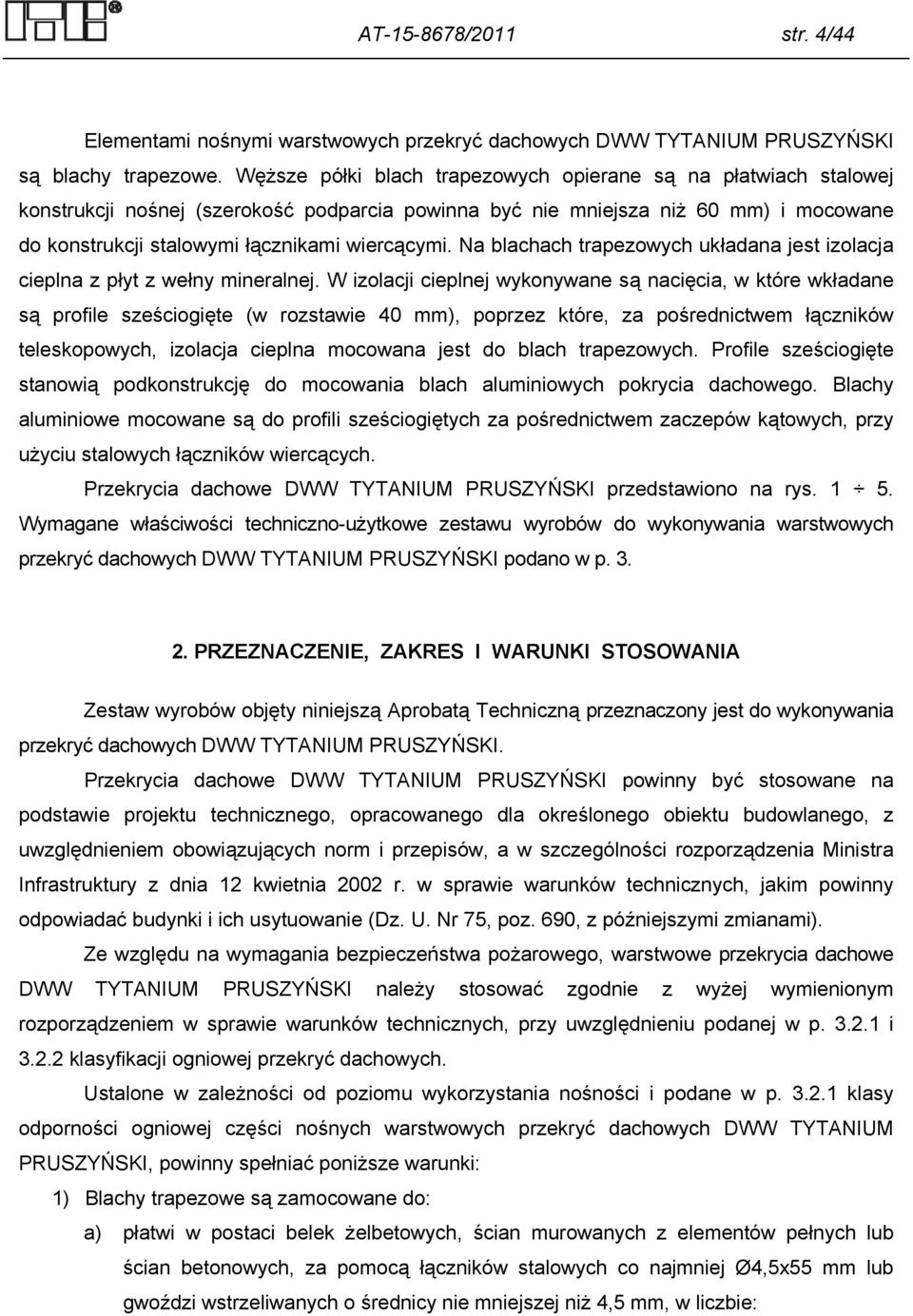 Na blachach trapezowych układana jest izolacja cieplna z płyt z wełny mineralnej.