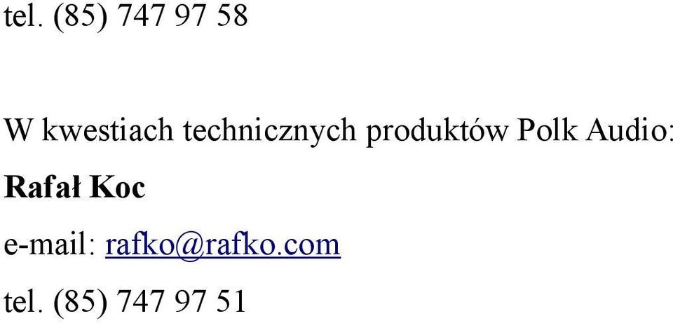 produktów Polk Audio: Rafał