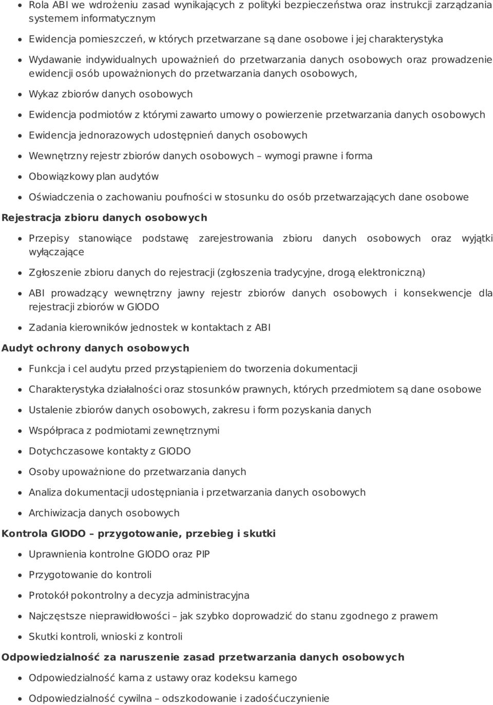 Ewidencja podmiotów z którymi zawarto umowy o powierzenie przetwarzania danych osobowych Ewidencja jednorazowych udostępnień danych osobowych Wewnętrzny rejestr zbiorów danych osobowych wymogi prawne