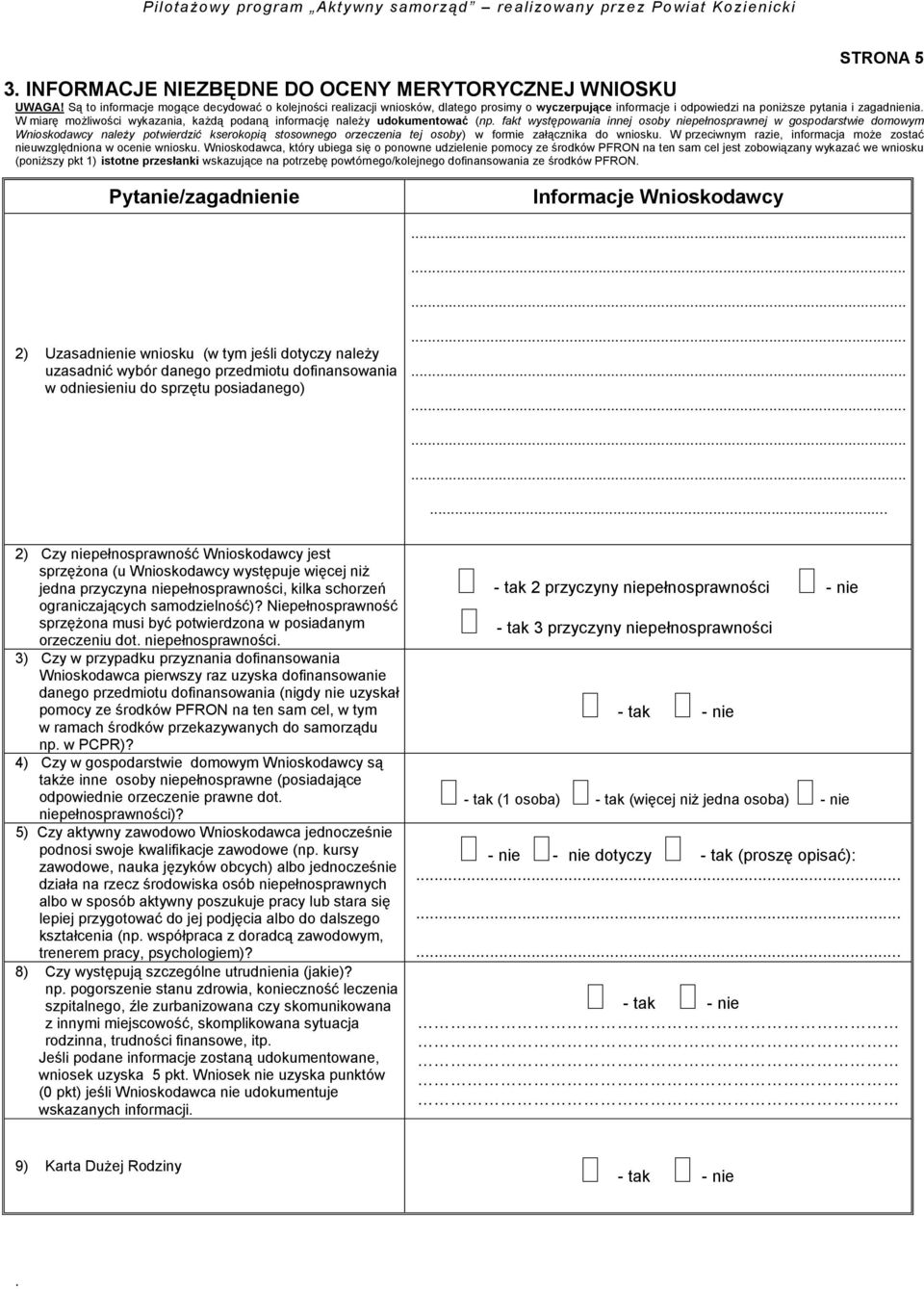 W miarę możliwości wykazania, każdą podaną informację należy udokumentować (np.