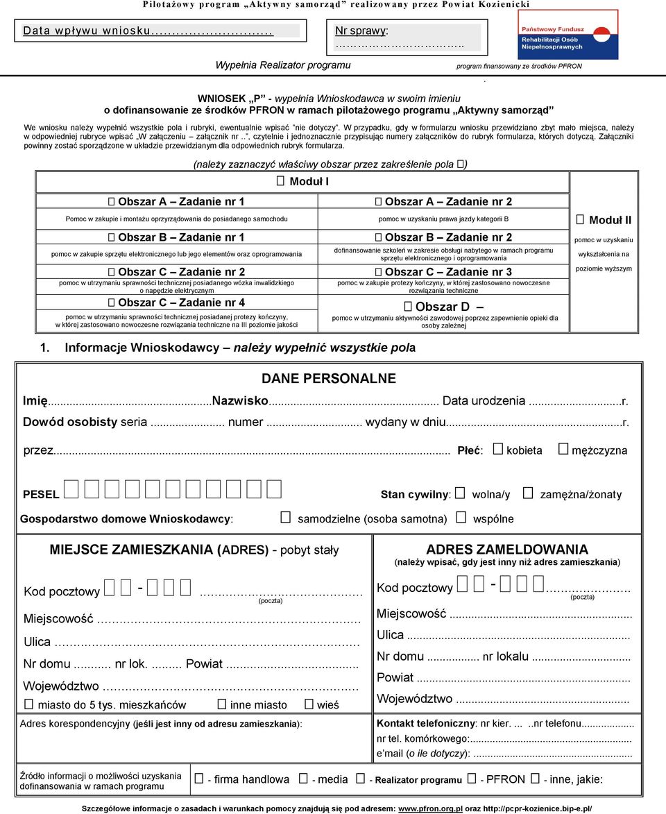 We wniosku należy wypełnić wszystkie pola i rubryki, ewentualnie wpisać nie dotyczy.