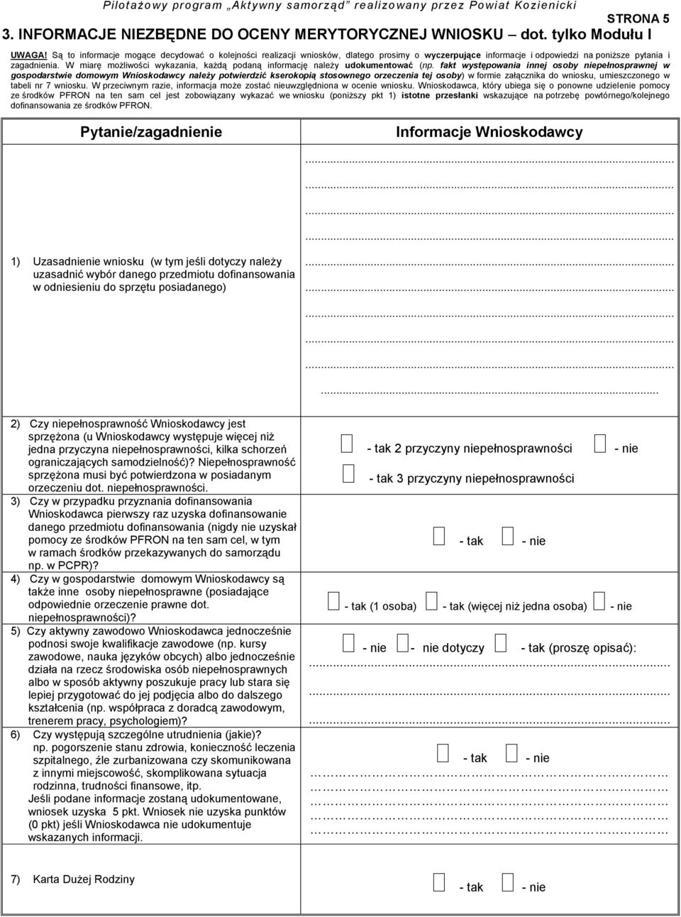 W miarę możliwości wykazania, każdą podaną informację należy udokumentować (np.