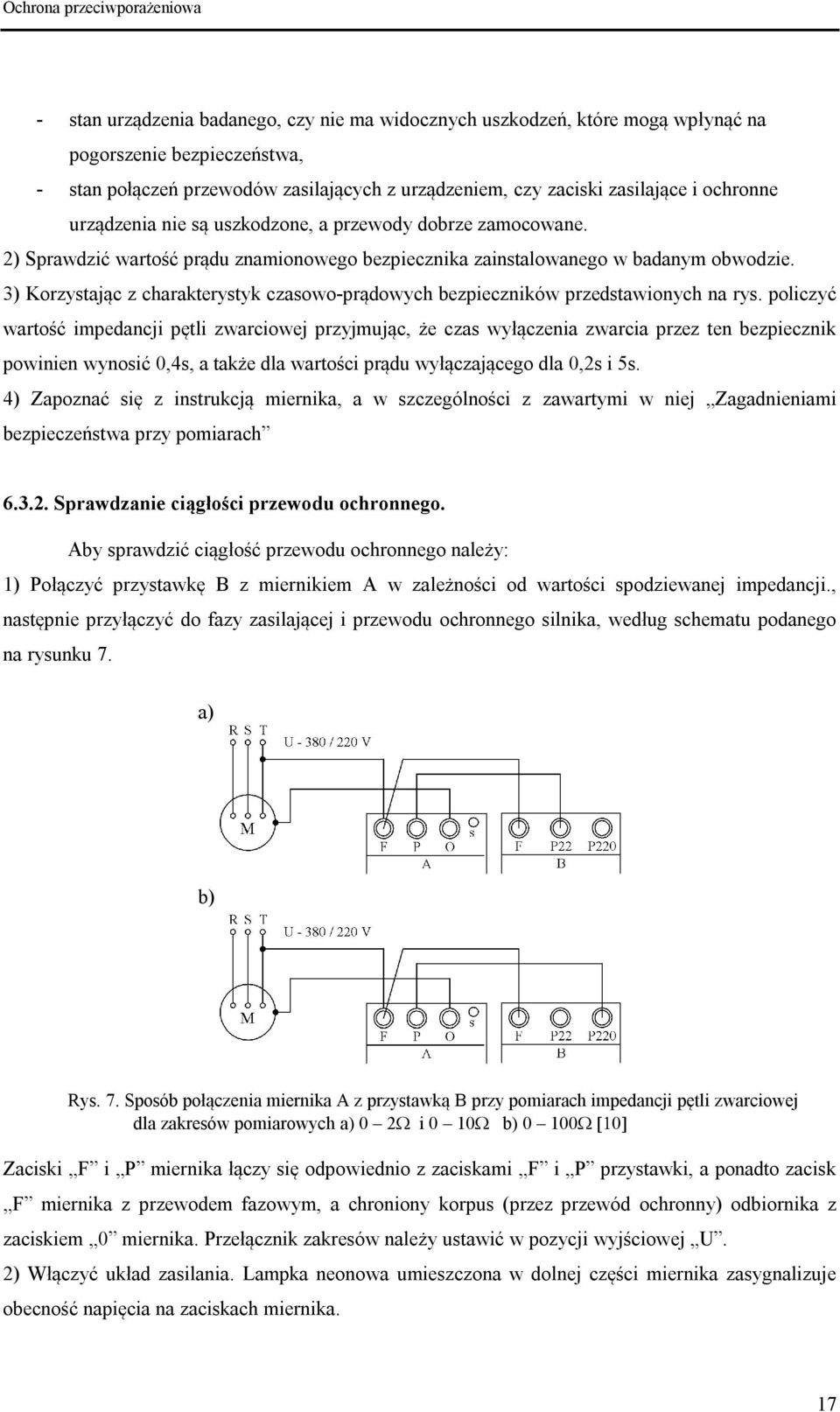 3) Korzystając z charakterystyk czasowo-prądowych bezpieczników przedstawionych na rys.