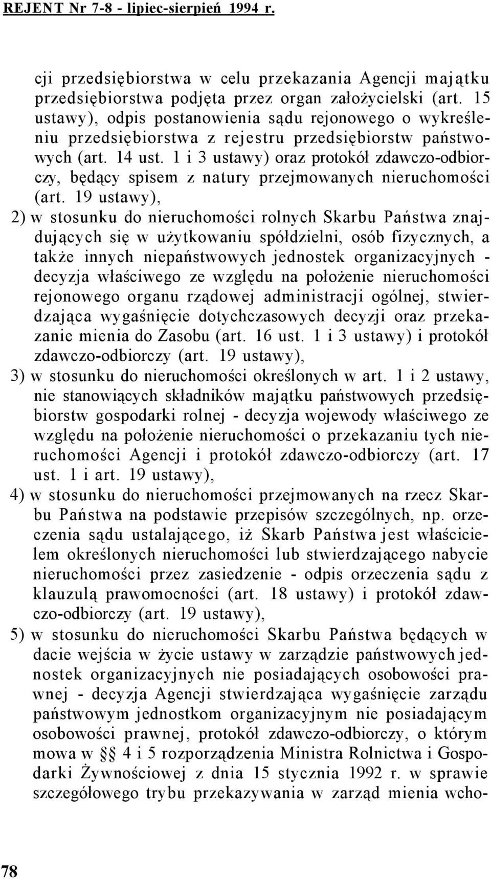 1 i 3 ustawy) oraz protokół zdawczo-odbiorczy, będący spisem z natury przejmowanych nieruchomości (art.
