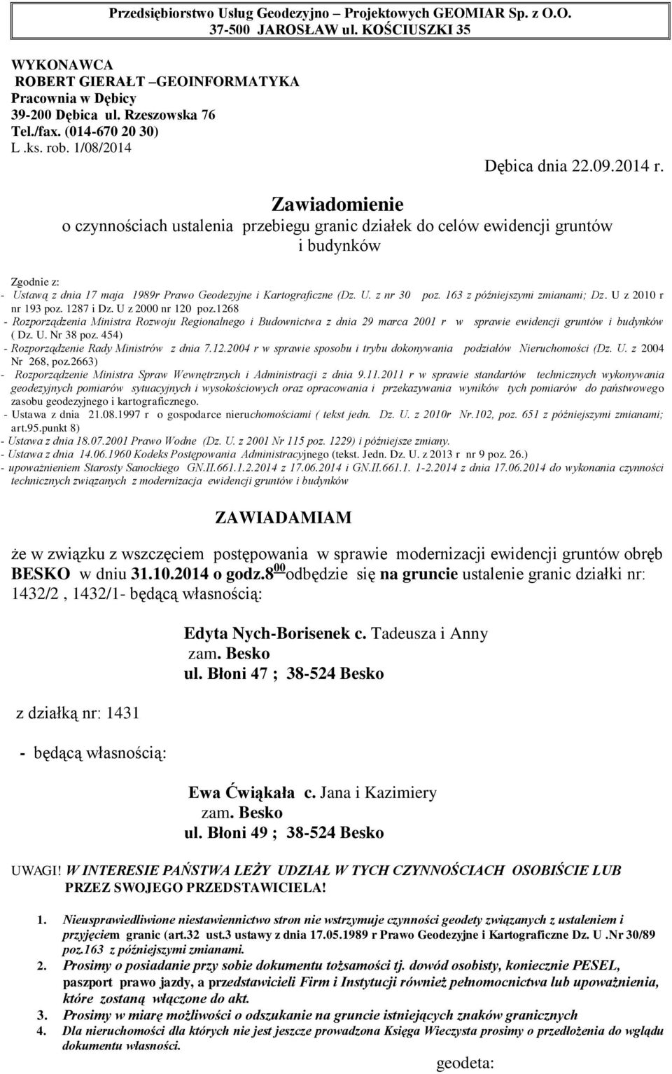 8 00 odbędzie się na gruncie ustalenie granic działki nr: 1432/2, 1432/1 z działką nr: