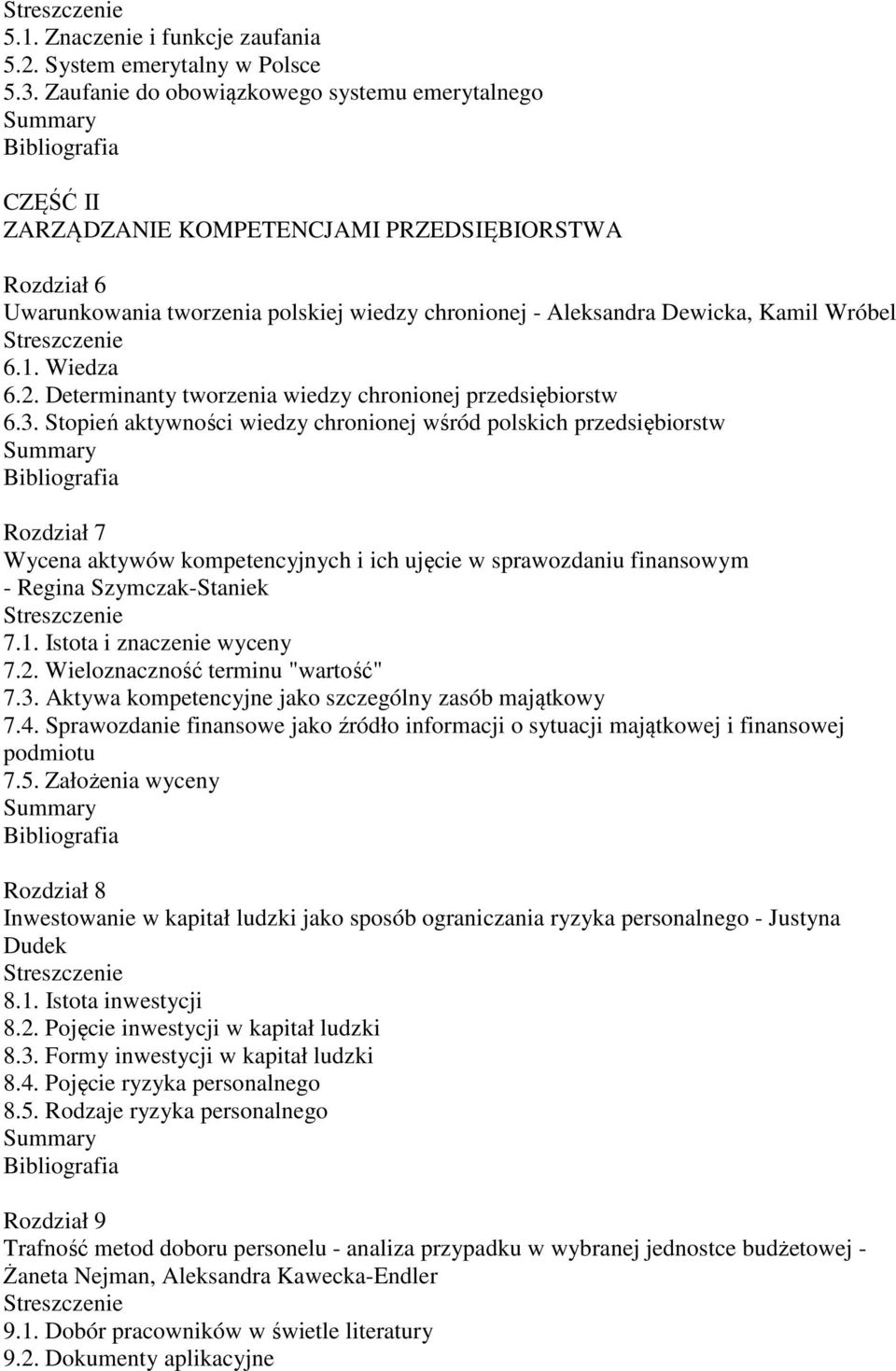 Wiedza 6.2. Determinanty tworzenia wiedzy chronionej przedsiębiorstw 6.3.