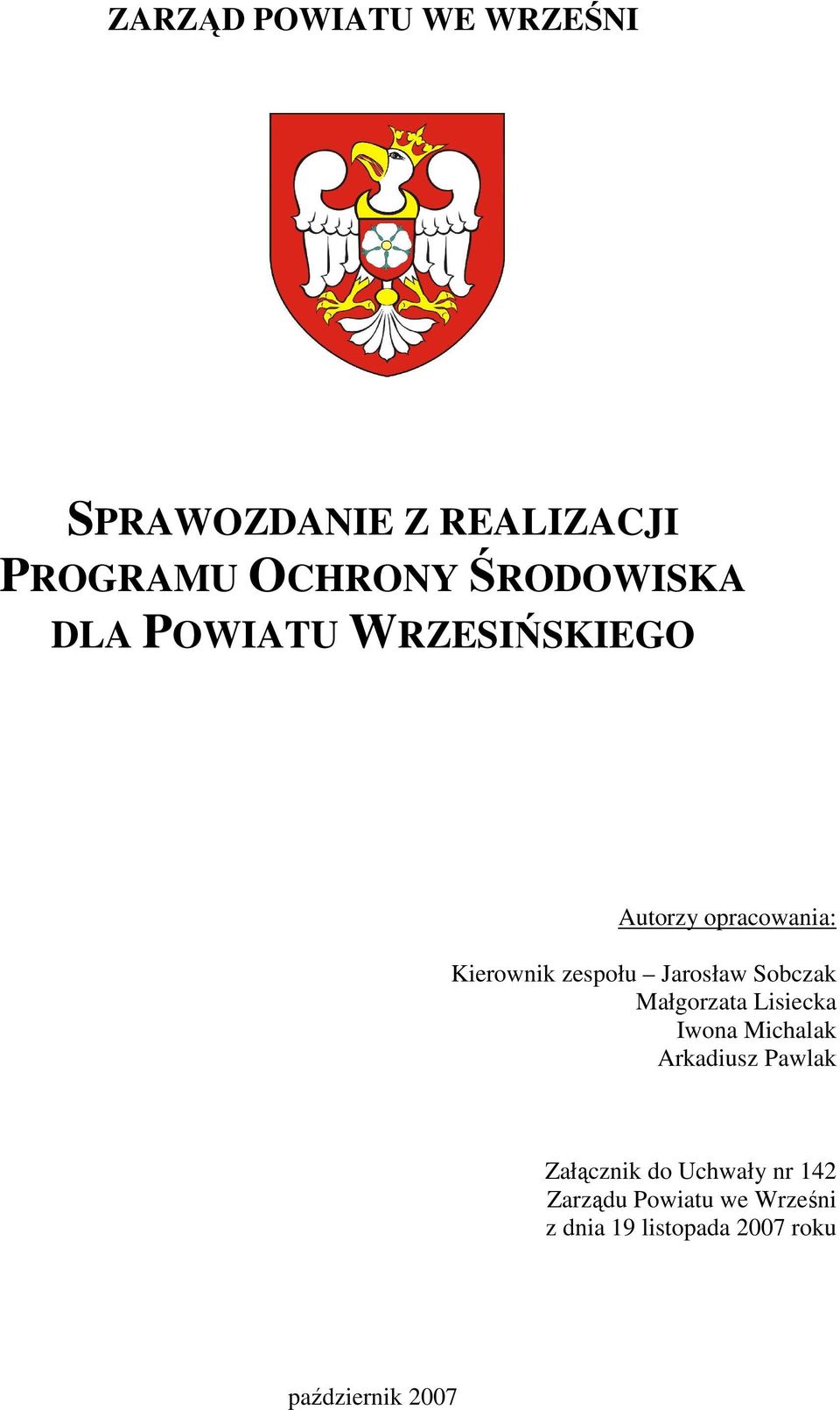 Jarosław Sobczak Małgorzata Lisiecka Iwona Michalak Arkadiusz Pawlak Załącznik