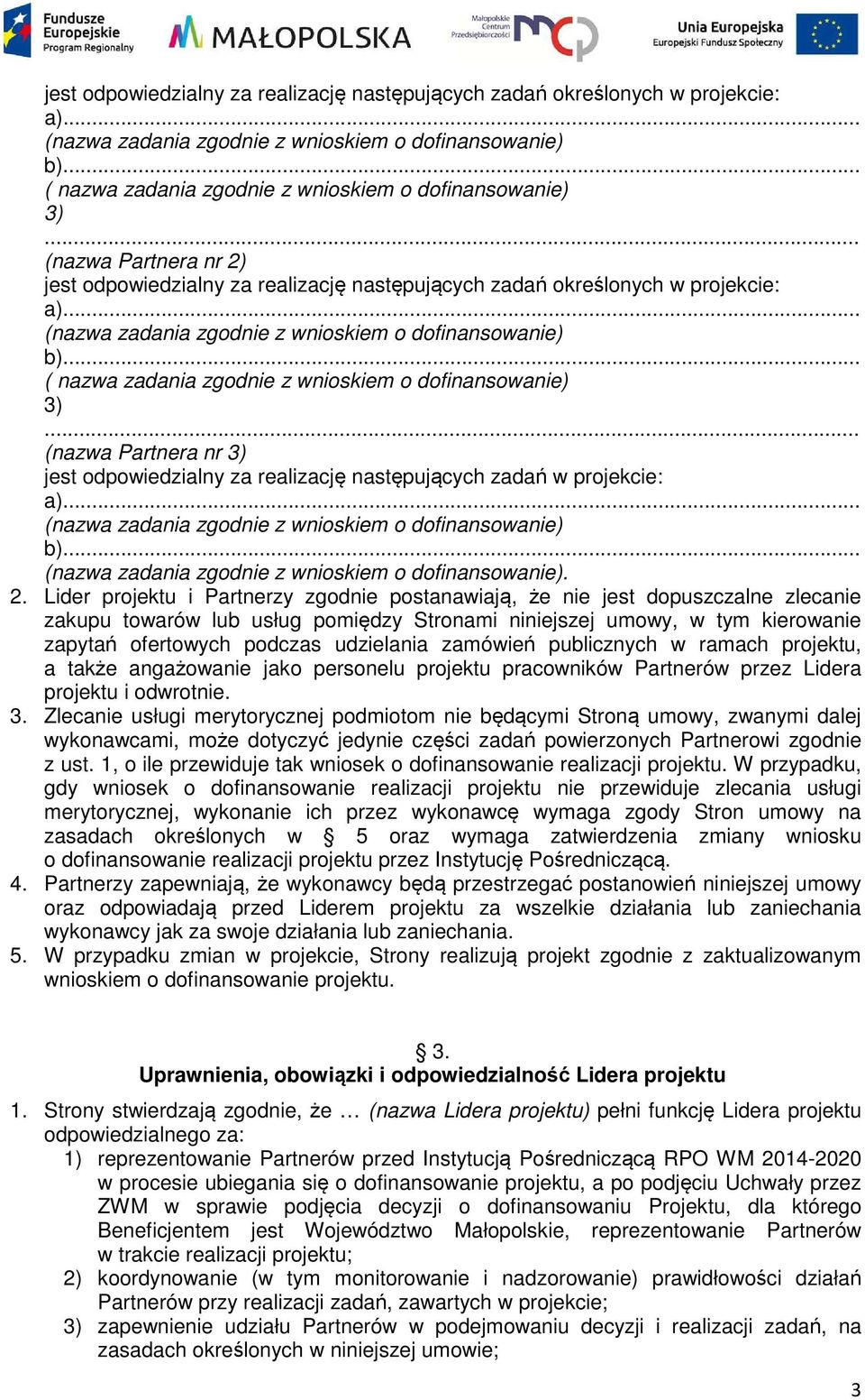.. (nazwa zadania zgodnie z wnioskiem o dofinansowanie). 2.