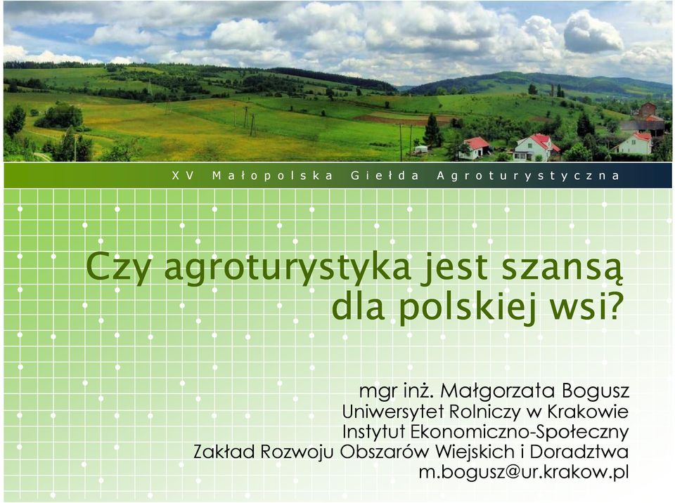 Małgorzata Bogusz Uniwersytet Rolniczy w Krakowie Instytut