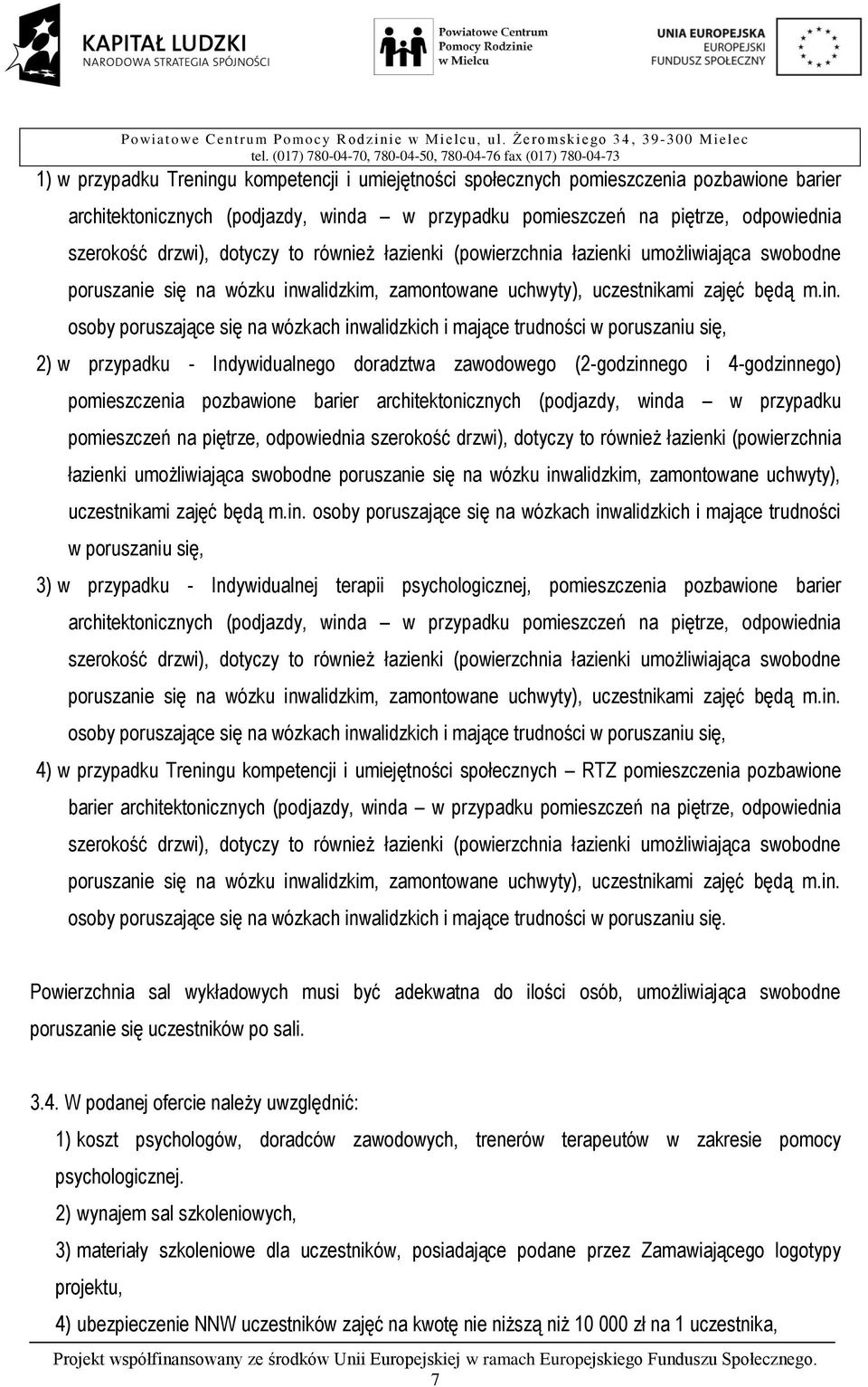 alidzkim, zamontowane uchwyty), uczestnikami zajęć będą m.in.