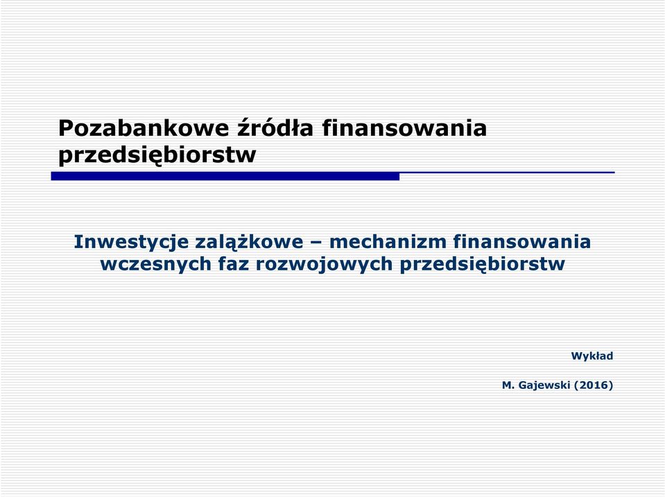 mechanizm finansowania wczesnych faz