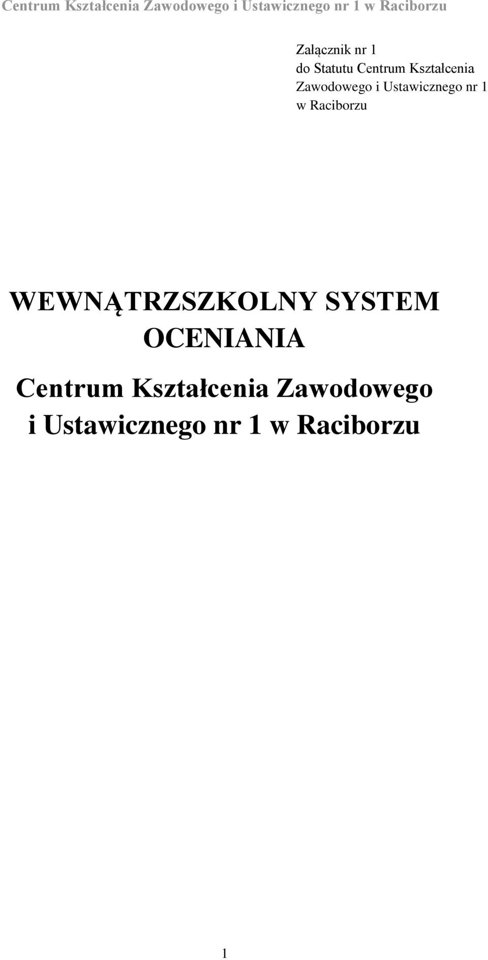 WEWNĄTRZSZKOLNY SYSTEM OCENIANIA Centrum