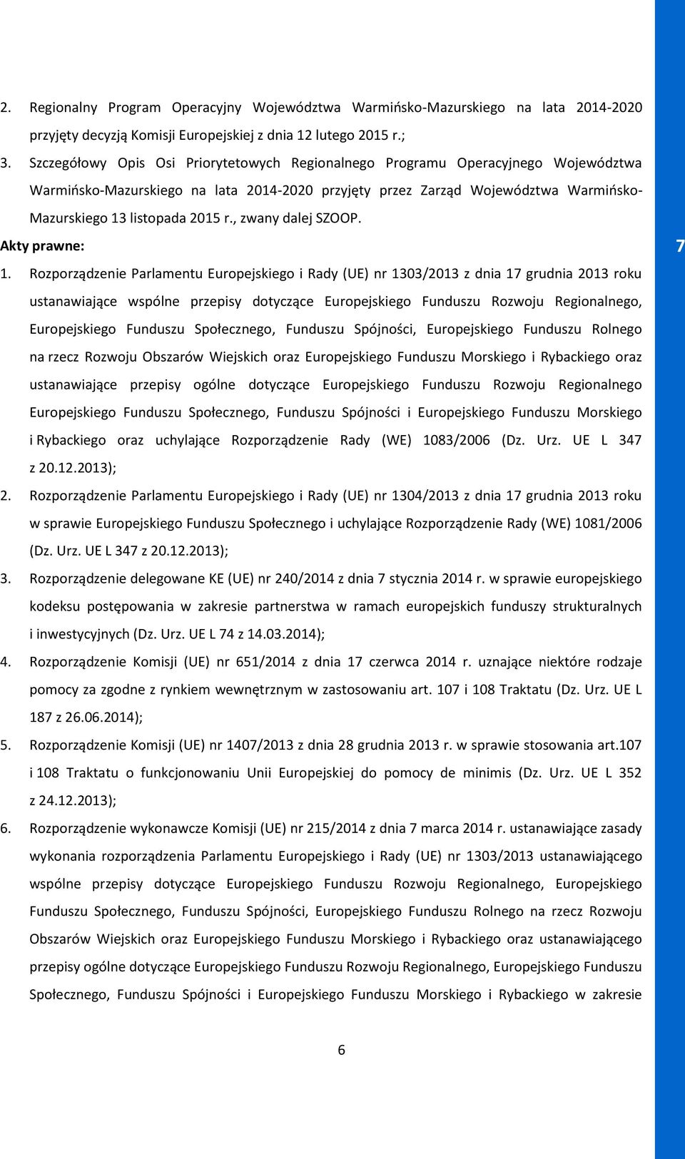, zwany dalej SZOOP. Akty prawne: 1.