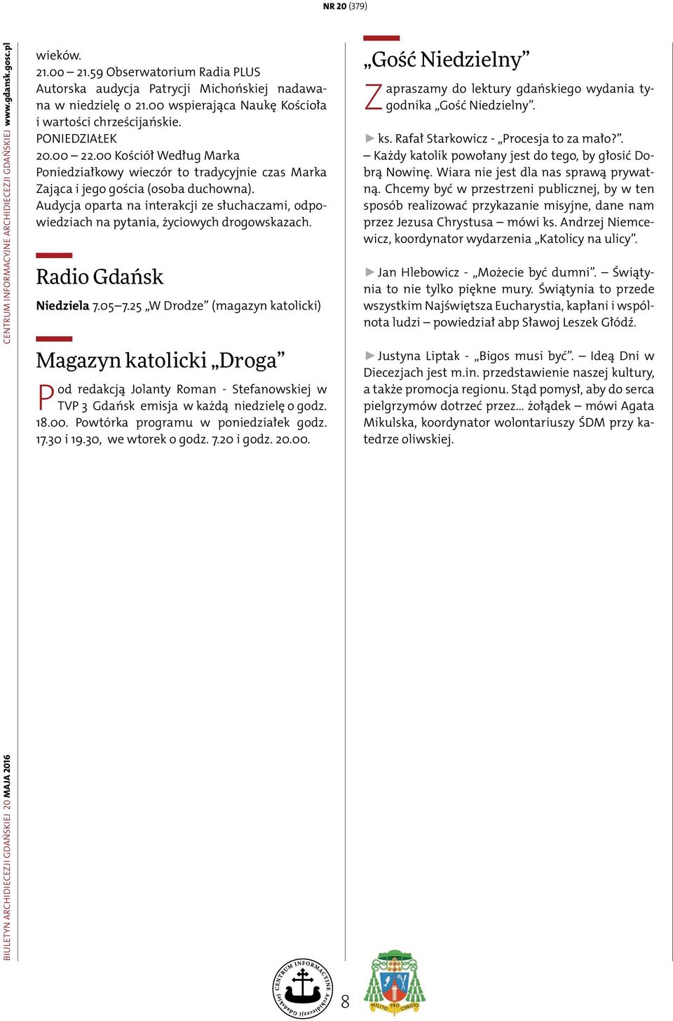 00 Kościół Według Marka Poniedziałkowy wieczór to tradycyjnie czas Marka Zająca i jego gościa (osoba duchowna).