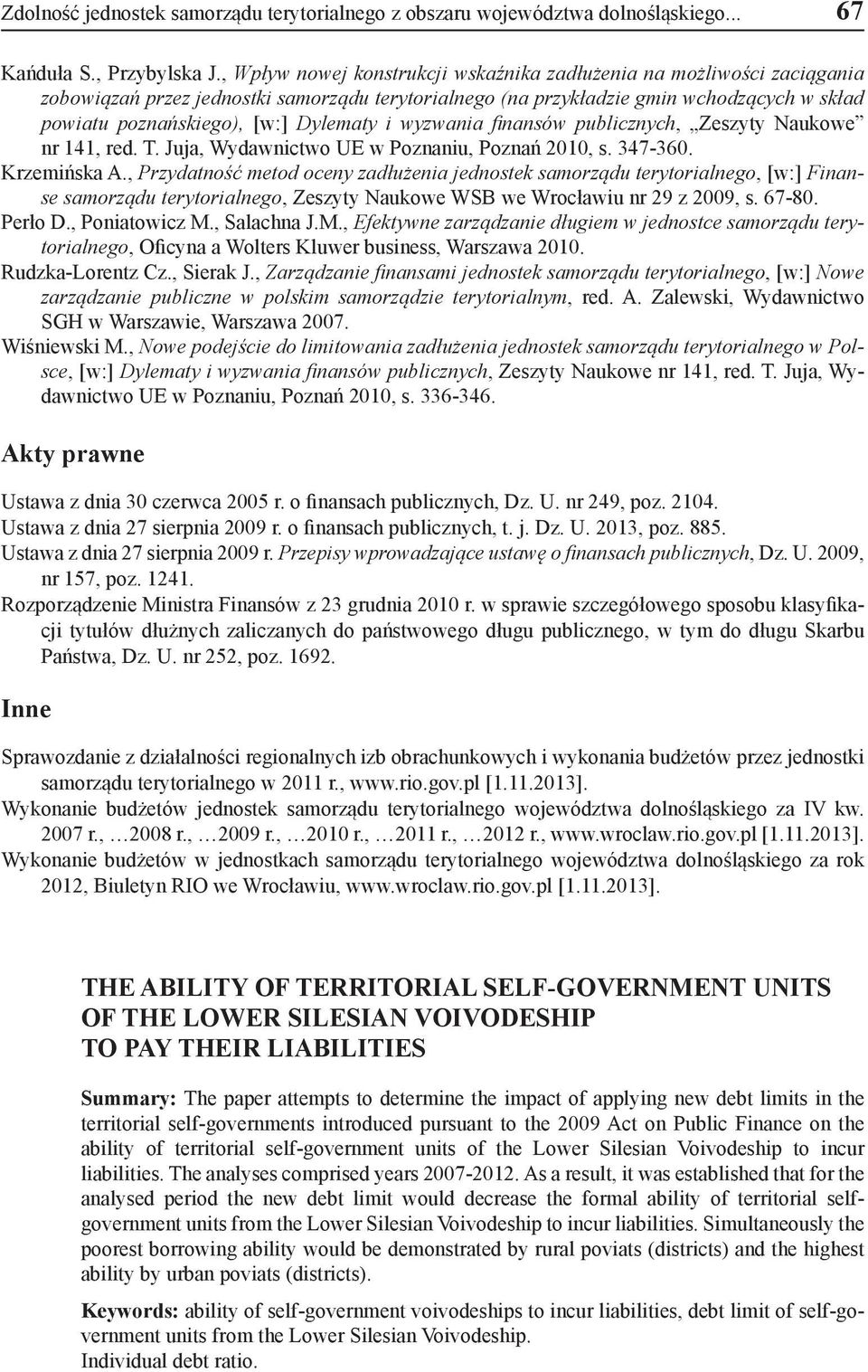 Dylematy i wyzwania finansów publicznych, Zeszyty Naukowe nr 141, red. T. Juja, Wydawnictwo UE w Poznaniu, Poznań 2010, s. 347-360. Krzemińska A.