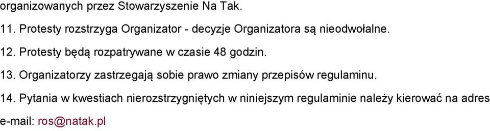 Protesty będą rozpatrywane w czasie 48 godzin. 13.