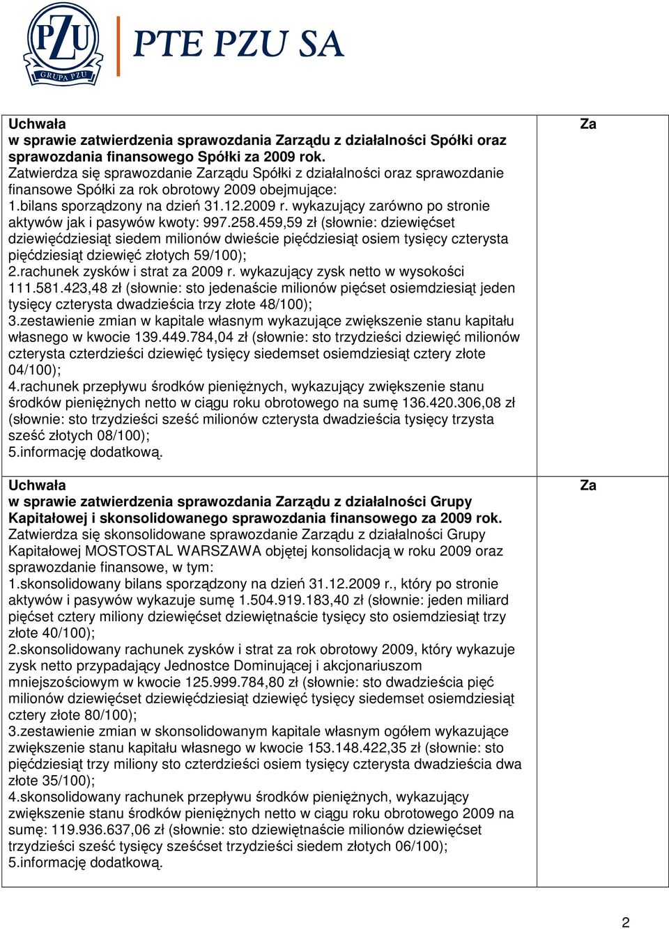 wykazujący zarówno po stronie aktywów jak i pasywów kwoty: 997.258.