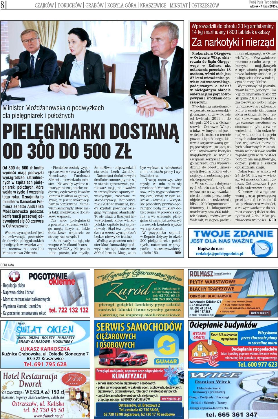 Oznajmi³a to minister w Kancelarii Premiera senator And elika Mo d anowska podczas konferencji prasowej odbywaj¹cej siê 30 czerwca w Ostrzeszowie.