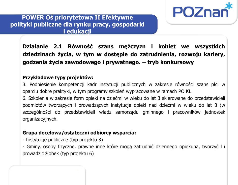 tryb konkursowy Przykładowe typy projektów: 3.