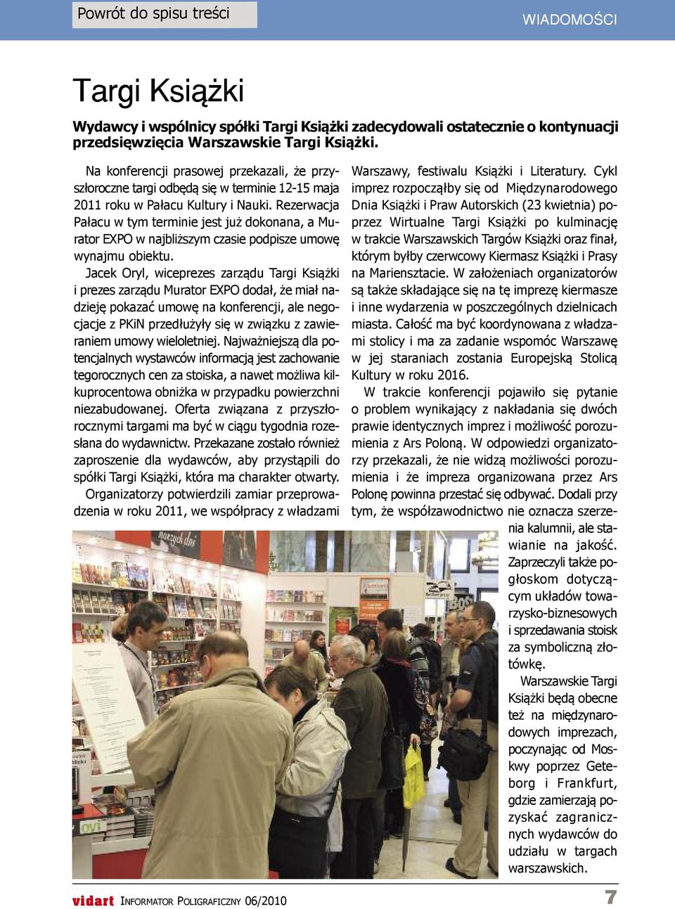 rezerwacja Pałacu w tym terminie jest już dokonana, a murator EXPO w najbliższym czasie podpisze umowę wynajmu obiektu.
