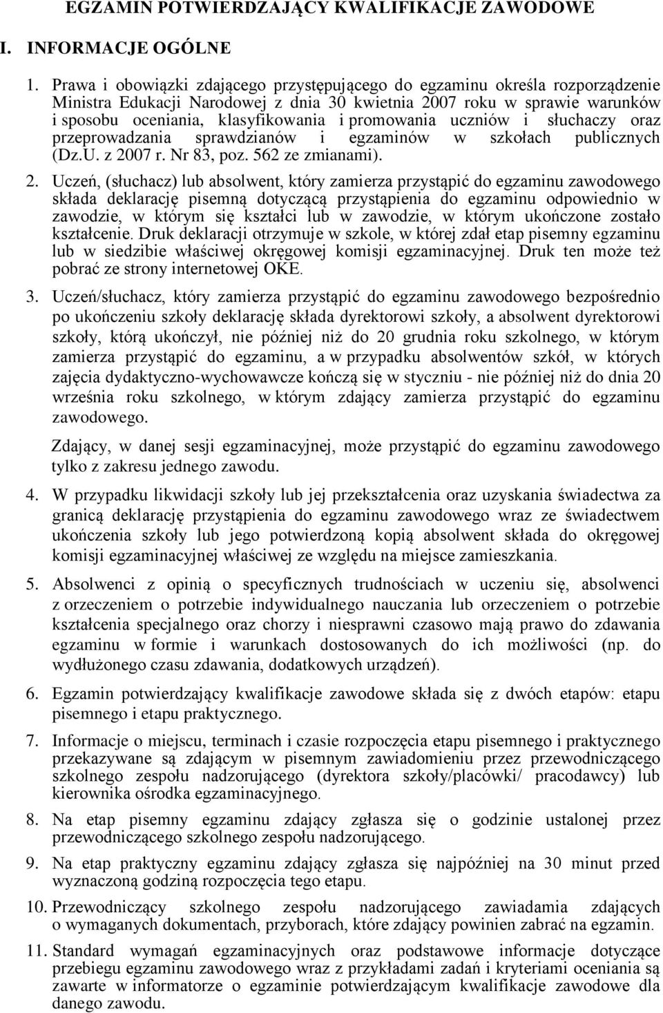 promowania uczniów i słuchaczy oraz przeprowadzania sprawdzianów i egzaminów w szkołach publicznych (Dz.U. z 20