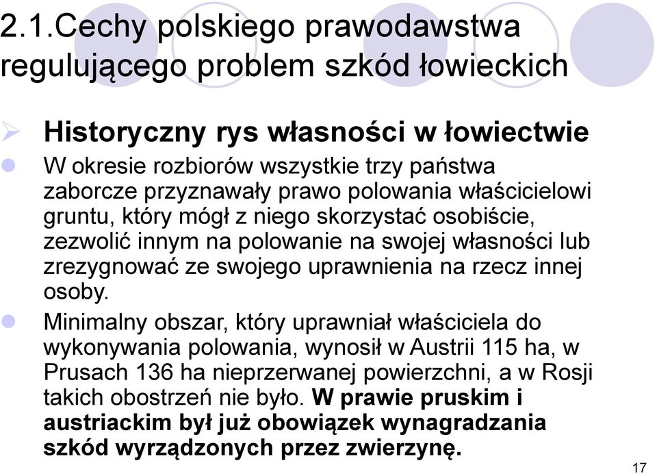 zrezygnować ze swojego uprawnienia na rzecz innej osoby.