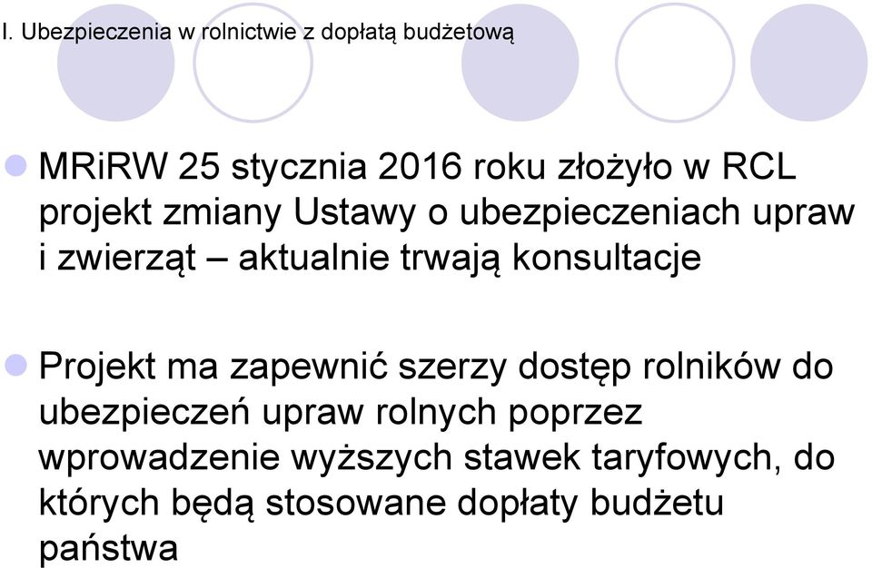 konsultacje Projekt ma zapewnić szerzy dostęp rolników do ubezpieczeń upraw rolnych