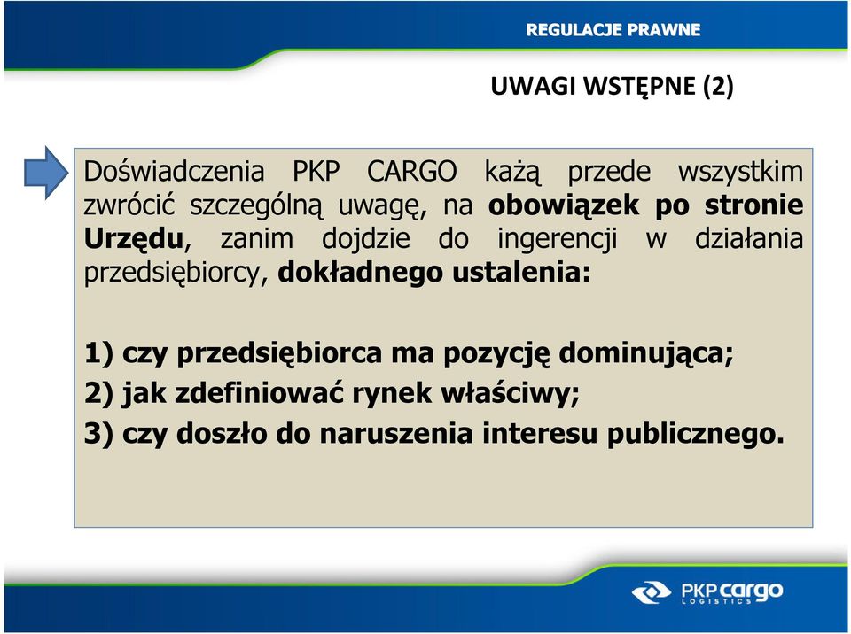 w działania przedsiębiorcy, dokładnego ustalenia: 1) czy przedsiębiorca ma pozycję