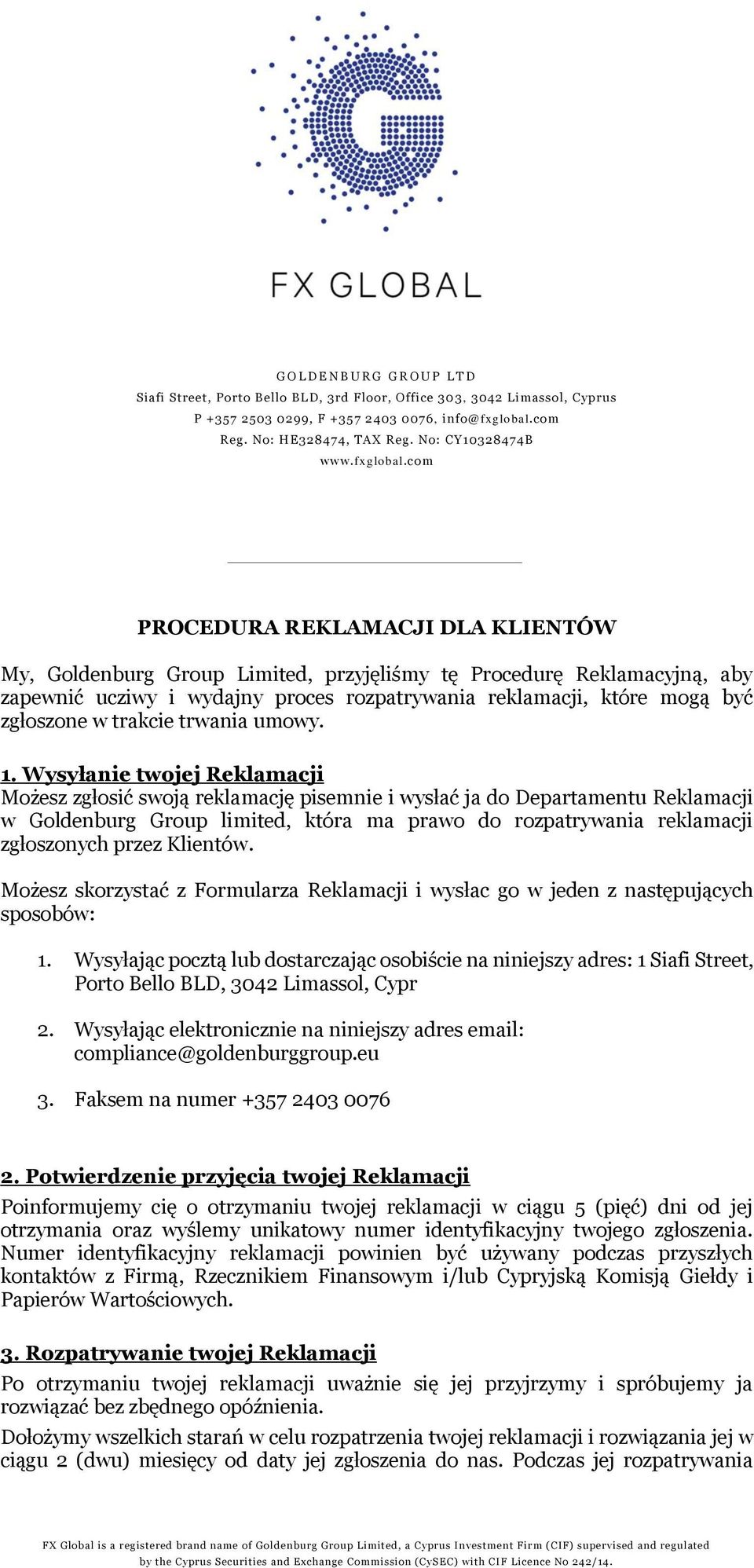 zgłoszone w trakcie trwania umowy. 1.