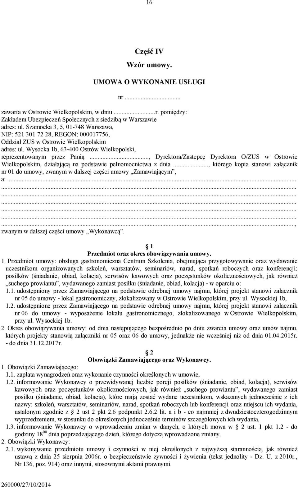 .., Dyrektora/Zastępcę Dyrektora O/ZUS w Ostrowie Wielkopolskim, działającą na podstawie pełnomocnictwa z dnia.