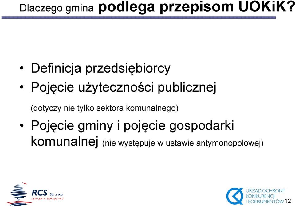 (dotyczy nie tylko sektora komunalnego) Pojęcie gminy i