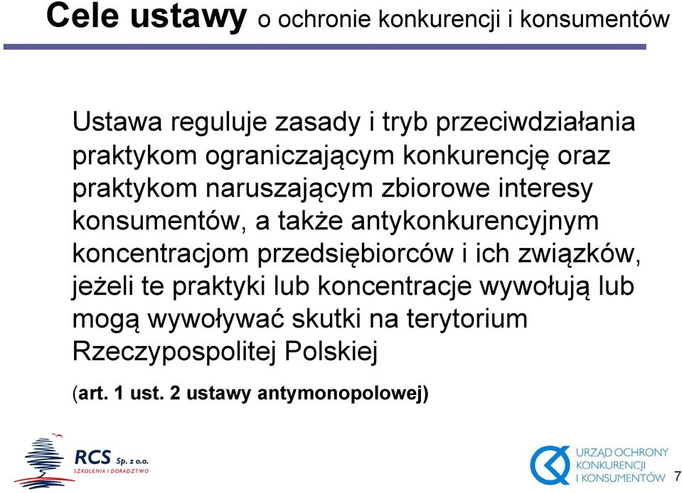 antykonkurencyjnym koncentracjom przedsiębiorców i ich związków, jeżeli te praktyki lub koncentracje