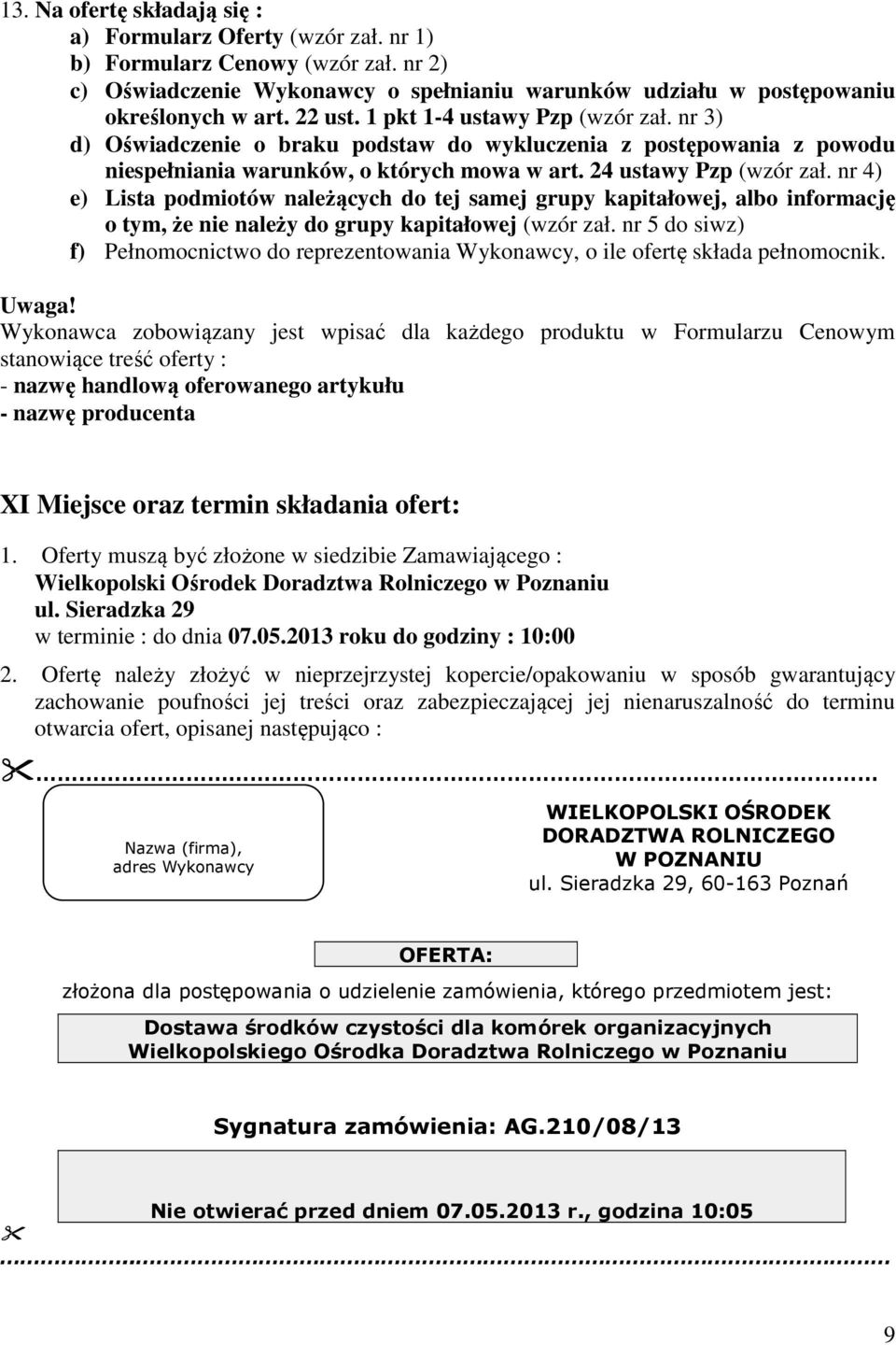 nr 4) e) Lista podmiotów należących do tej samej grupy kapitałowej, albo informację o tym, że nie należy do grupy kapitałowej (wzór zał.