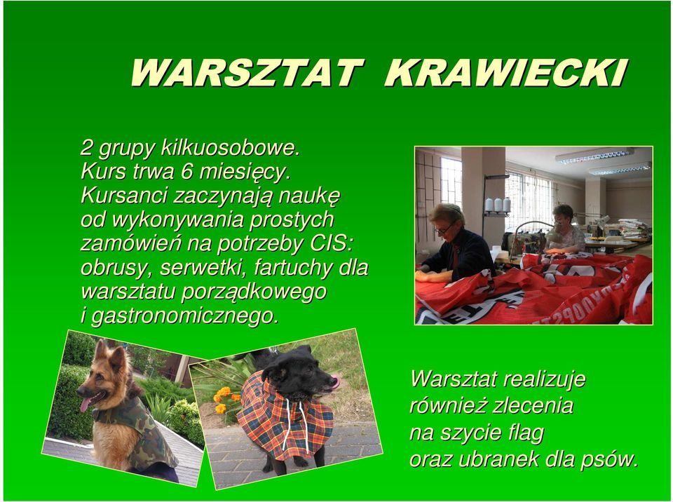 potrzeby CIS: obrusy, serwetki, fartuchy dla warsztatu porządkowego i