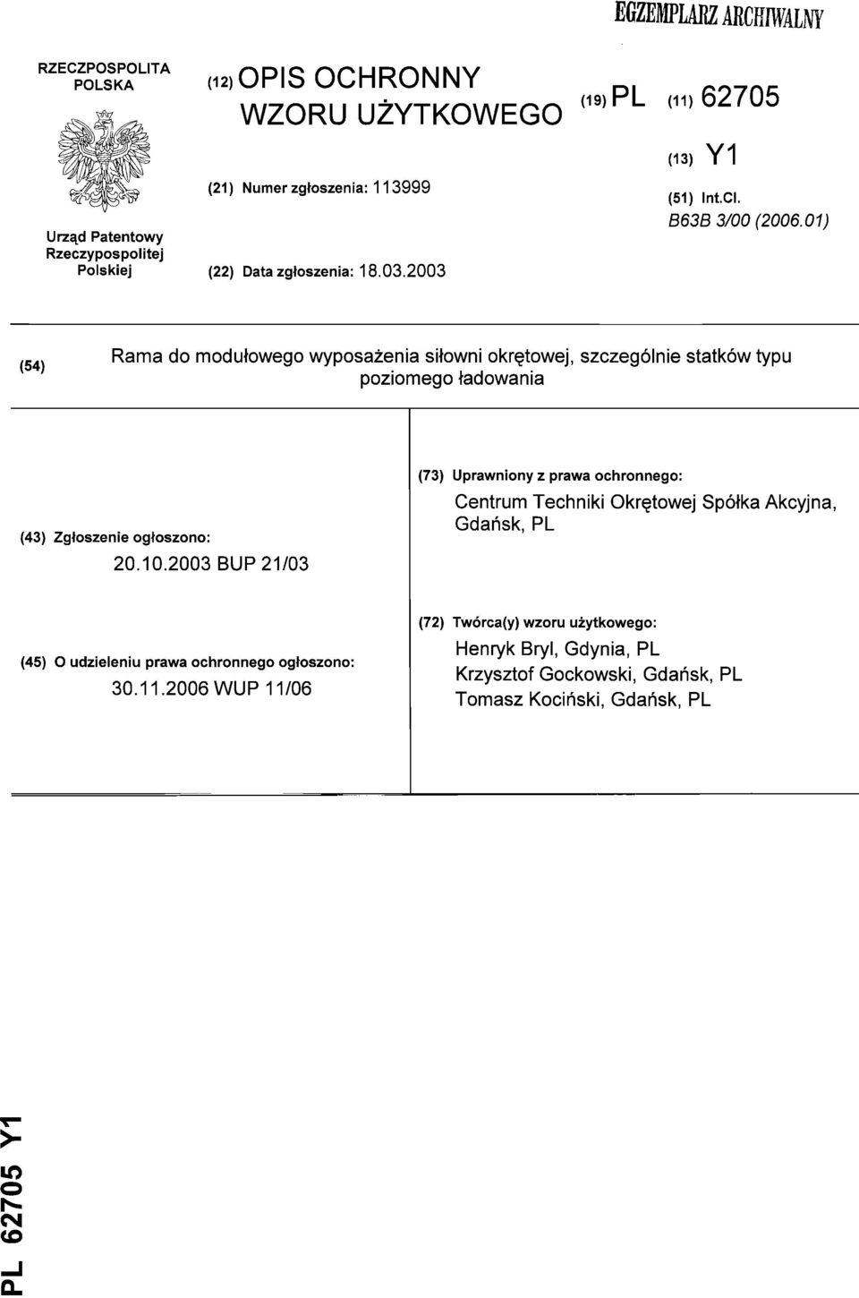 01) (54) Rama do modułowego wyposażenia siłowni okrętowej, szczególnie statków typu poziomego ładowania (43) Zgłoszenie ogłoszono: 20.10.