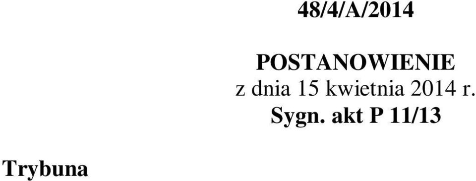 rozpoznaniu, na posiedzeniu niejawnym w dniu 15 kwietnia 2014 r., czterech połączonych pytań prawnych Sądu Okręgowego Warszawa-Praga w Warszawie: czy art. 991 1 i 2 ustawy z dnia 23 kwietnia 1964 r.