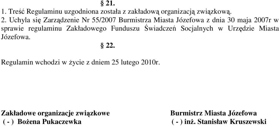 Zakładowego Funduszu Świadczeń Socjalnych w Urzędzie Miasta Józefowa. 22.