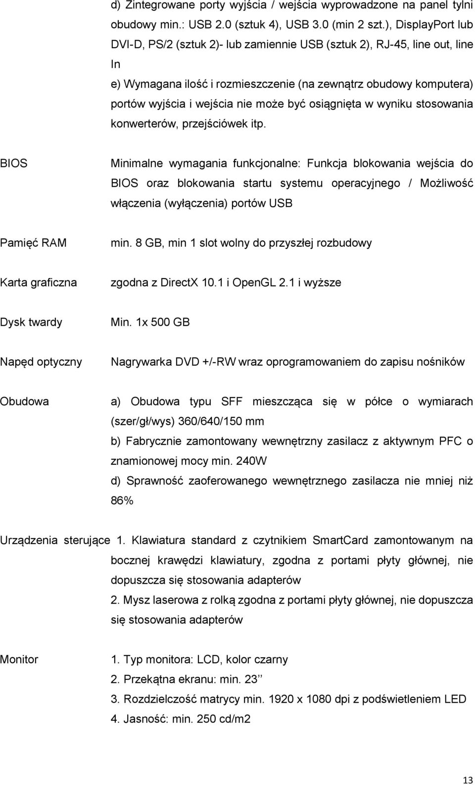 być osiągnięta w wyniku stosowania konwerterów, przejściówek itp.