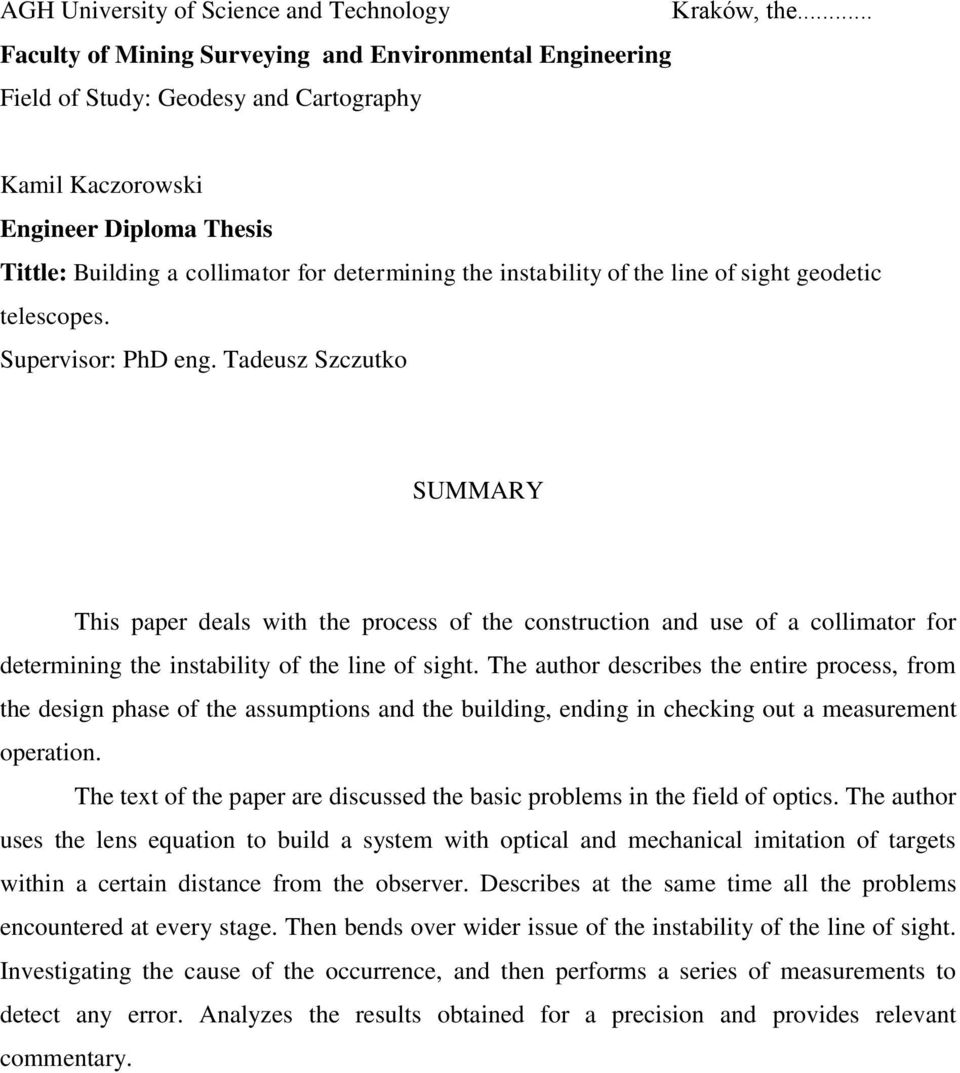 instability of the line of sight geodetic telescopes. Supervisor: PhD eng.