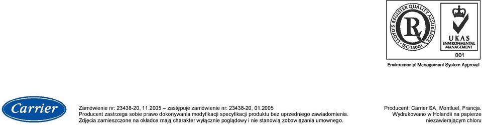 uprzedniego zawiadomienia.