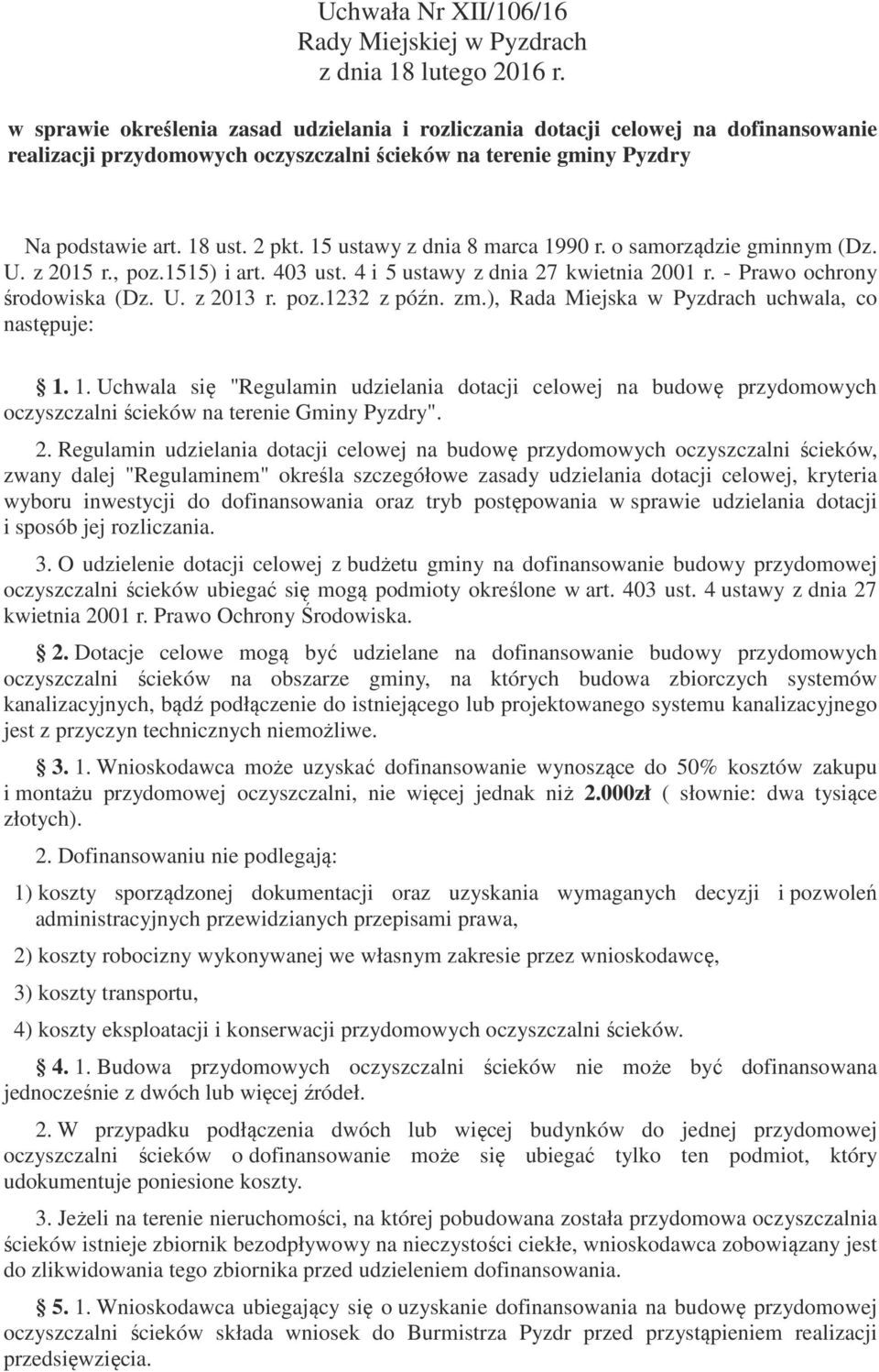 15 ustawy z dnia 8 marca 1990 r. o samorządzie gminnym (Dz. U. z 2015 r., poz.1515) i art. 403 ust. 4 i 5 ustawy z dnia 27 kwietnia 2001 r. - Prawo ochrony środowiska (Dz. U. z 2013 r. poz.1232 z późn.