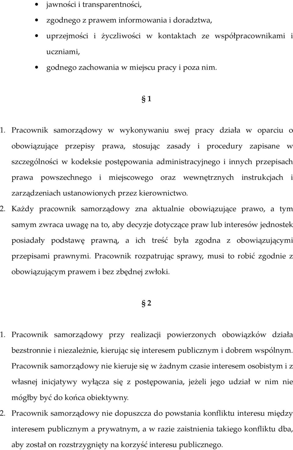 przepisach prawa powszechnego i miejscowego oraz wewnętrznych instrukcjach i zarządzeniach ustanowionych przez kierownictwo. 2.