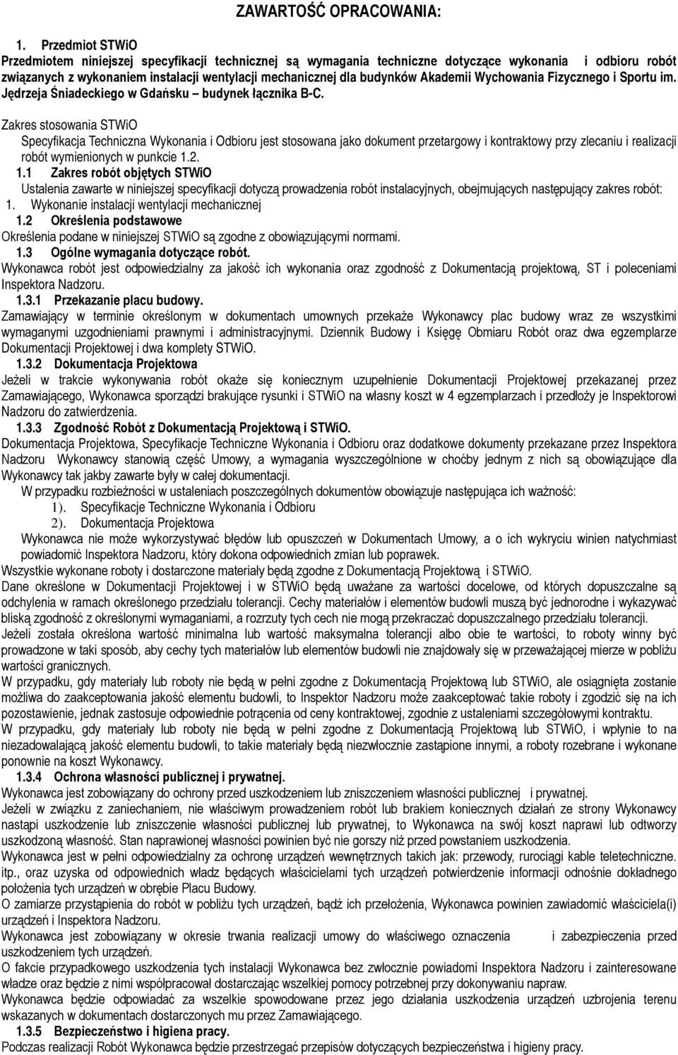 Akademii Wychowania Fizycznego i Sportu im. Jędrzeja Śniadeckiego w Gdańsku budynek łącznika B-C.