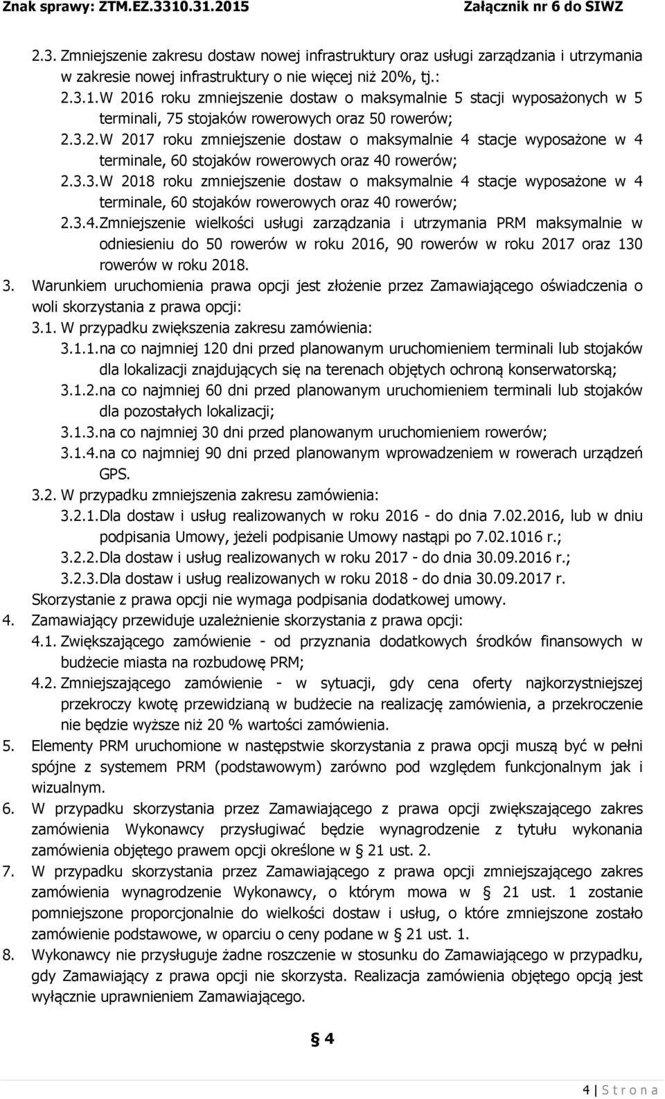 3.3. W 2018 roku zmniejszenie dostaw o maksymalnie 4 