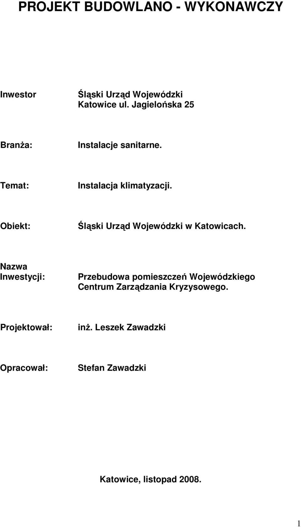 Obiekt: Śląski Urząd Wojewódzki w Katowicach.