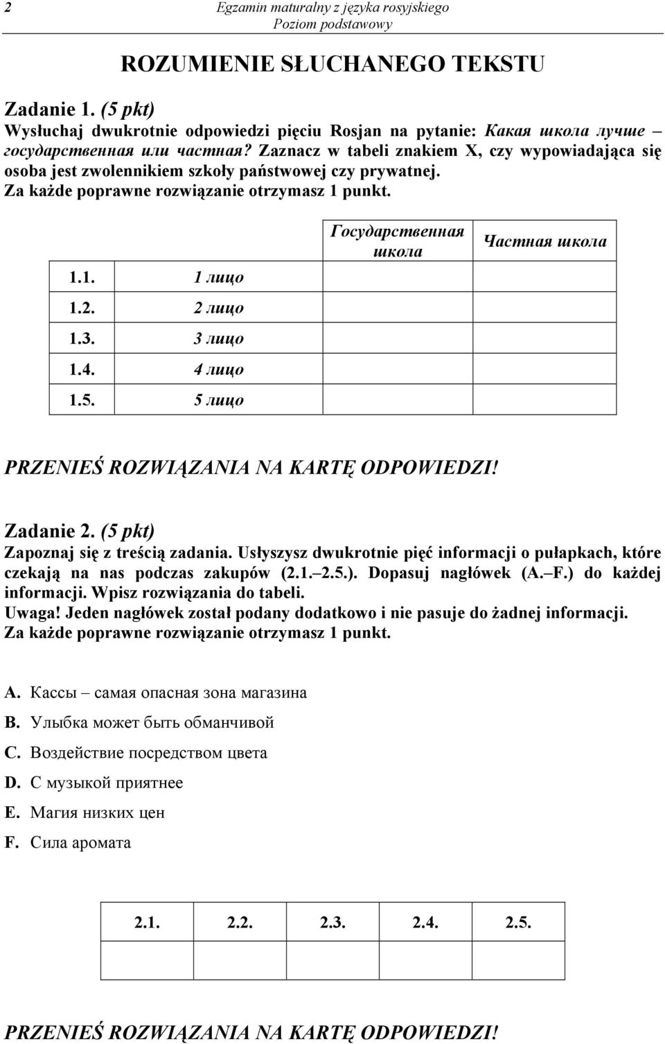 PRZENIE ROZWIZANIA NA KART ODPOWIEDZI!