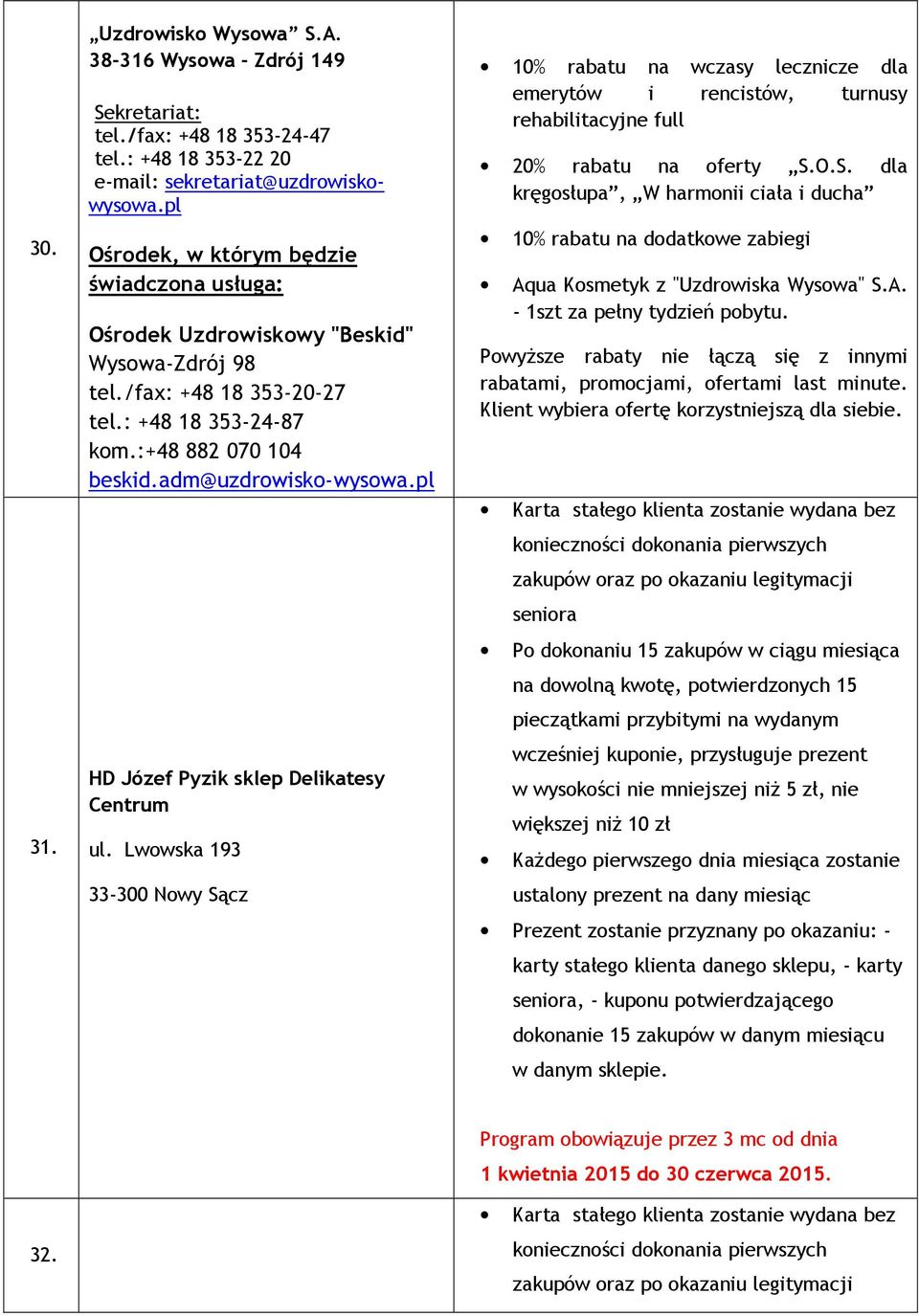 pl HD Józef Pyzik sklep Delikatesy Centrum ul. Lwowska 193 10% rabatu na wczasy lecznicze dla emerytów i rencistów, turnusy rehabilitacyjne full 20% rabatu na oferty S.