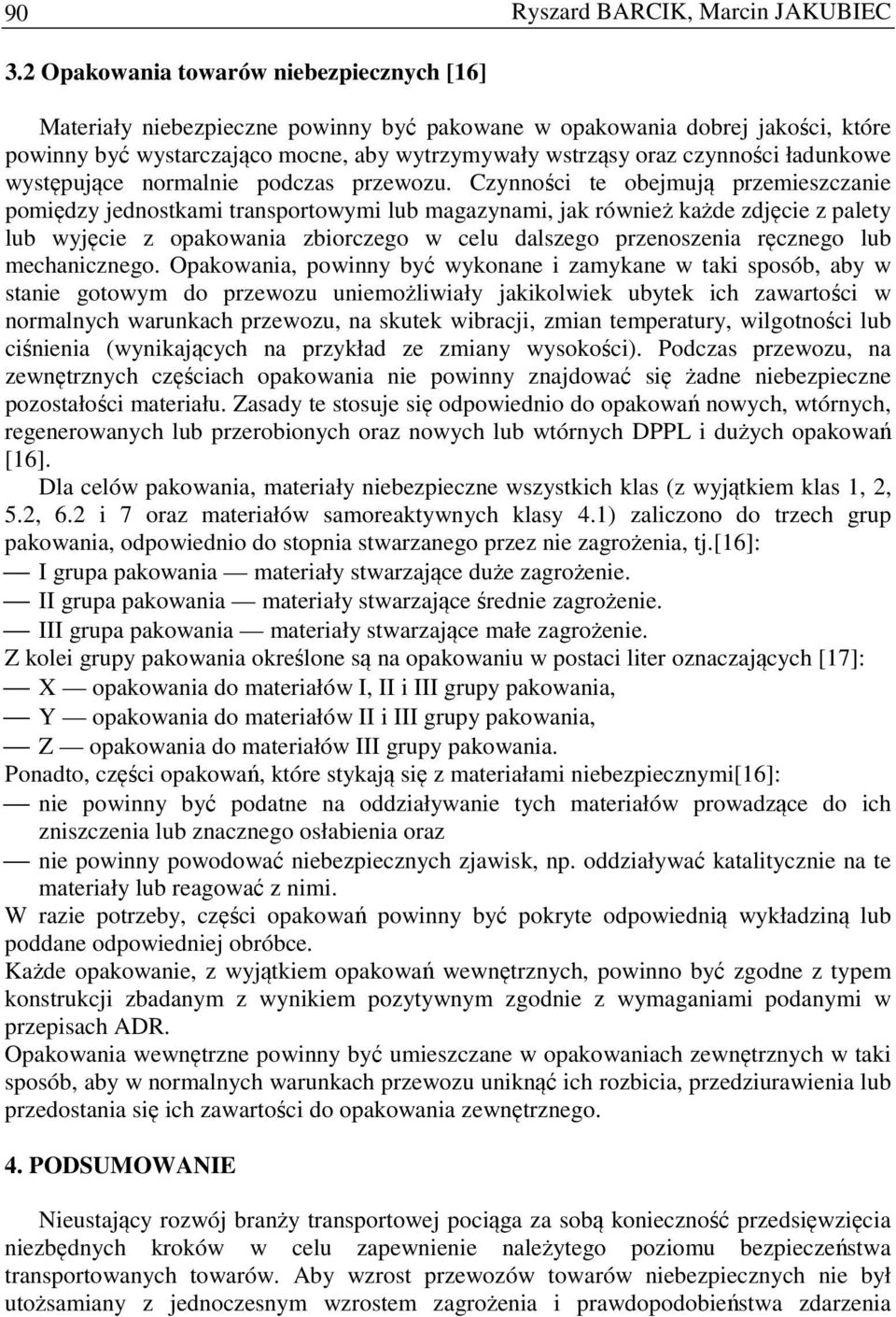 ładunkowe występujące normalnie podczas przewozu.