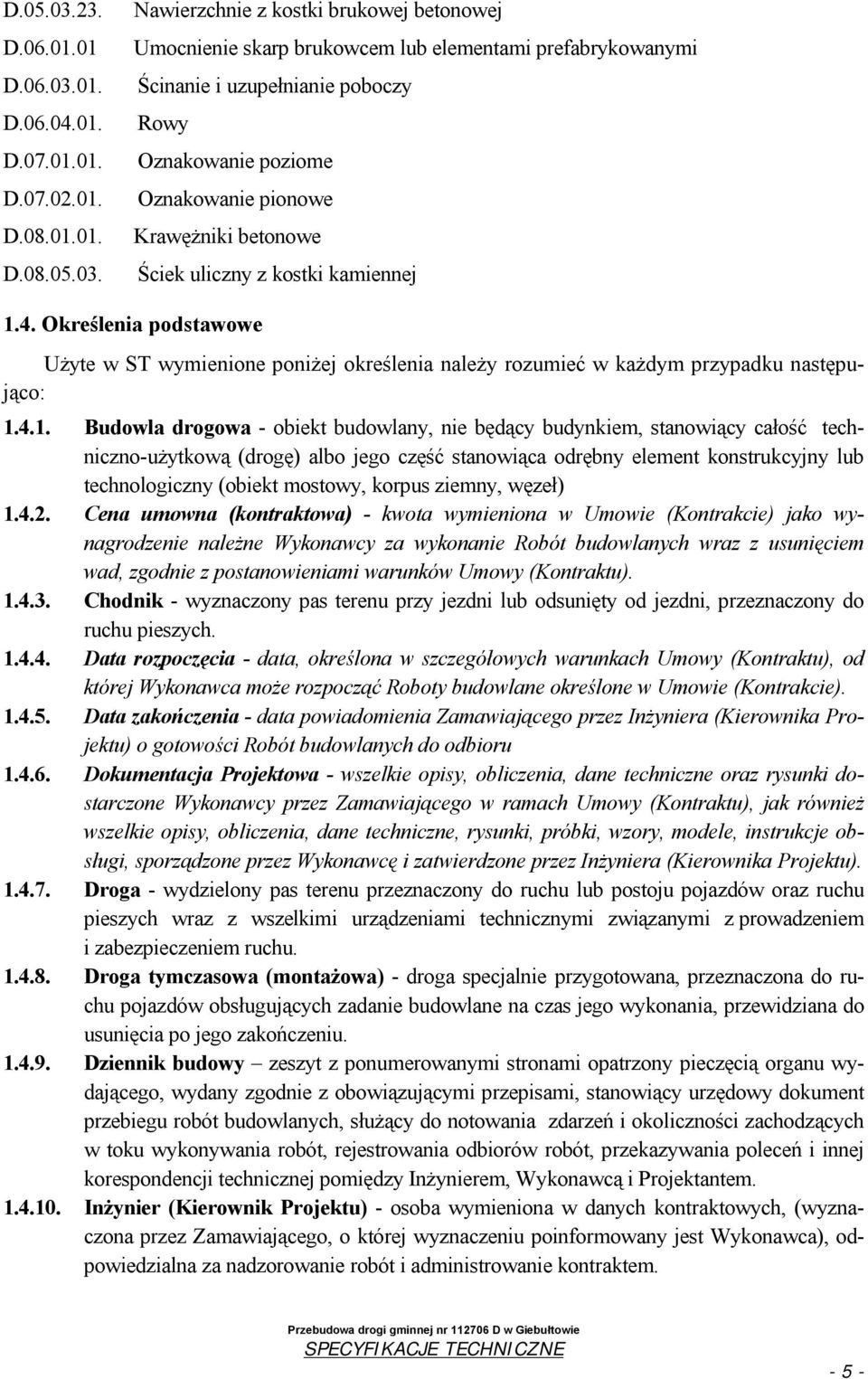 01. D.06.04.01. D.07.01.01. D.07.02.01. D.08.01.01. D.08.05.03.